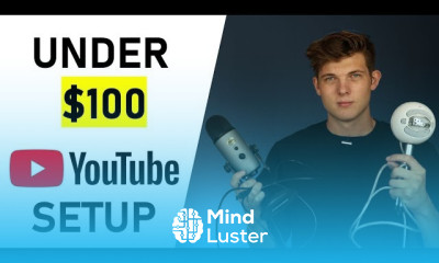 Best YouTube Setup Under 100