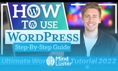 How To Use WordPress 101 Ultimate WordPress Tutorial for Beginners