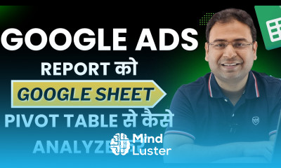 Analyze Google Ads Data in Google Sheet Pivot table Google Sheet for Marketers 7