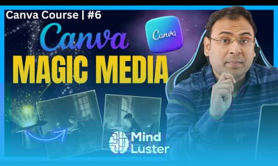 How to use Canva s AI Tool Magic Media to Generate Image Video Canva Course 6