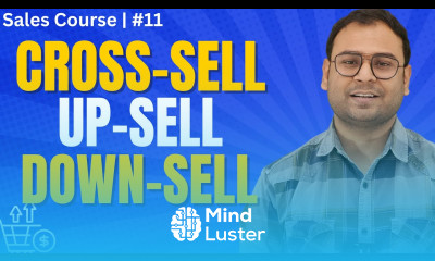 Understanding Up Selling Cross Selling Downselling in Sales Sales Course 11