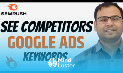 How to see Competitors Google Ads Keywords Ads in SEMRush SEMRush Course 10