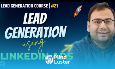 How to Generate leads from LinkedIn lead Generation Campaign Lead Generation Course 21
