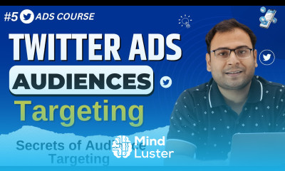How to do Twitter Audience Targeting Types of Twitter Audience Targeting Twitter Ads Course 5