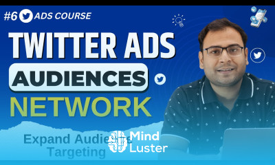 Twitter Audience Network How to run Ads in Twitter Audience Network Twitter Ads Course 6