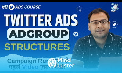 Understanding Ad Groups in Twitter Ads Twitter Ads Ad Groups Twitter Ads Course 8