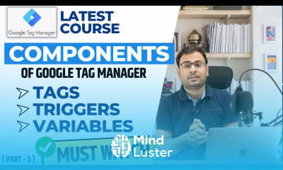 What are Tags and Triggers in GTM All Components of GTM GTM Course 3