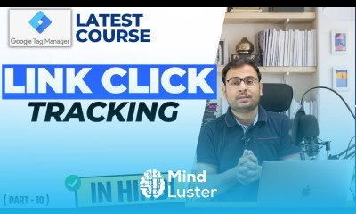 Link Tracking using Google Tag Manager and Google Analytics 4 GTM Course 10