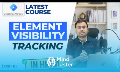How to Use Element Visibility Trigger in GTM GTM Course 13