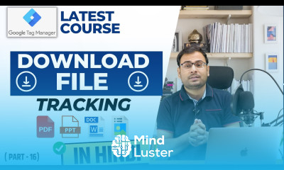 How to Track File Downloads as Events in GA4 using GTM Google Tag Manager Course 16