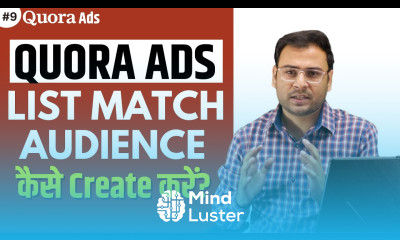 How to Create List Match Audiences in Quora Ads Quora Ads Course 9