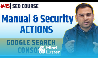 What are Manual Actions Security Insights in Google Search Console SEO Course 45