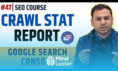 Crawl Stats in Google Search Console Crawl Stat Reports SEO Course 47