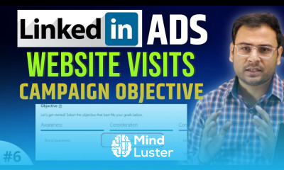 Website Visits LinkedIn Ads Website Visit Campaign Objective LinkedIn Ads Course 6