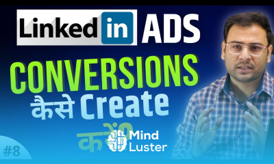 How to Create Conversion in LinkedIn Ads Conversion Setup Tutorial LinkedIn Ads Course 8