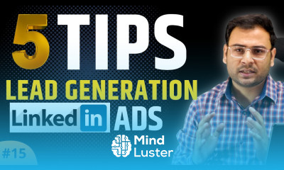 Tips for Linkedin Lead Generation Campaigns Increase your Leads Linkedin ads Course 15