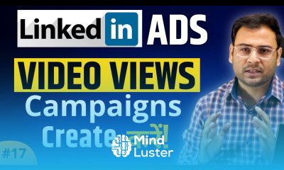 How to Create Video View Campaigns in LinkedIn Ads Step by Step Linkedin Ads Course 17