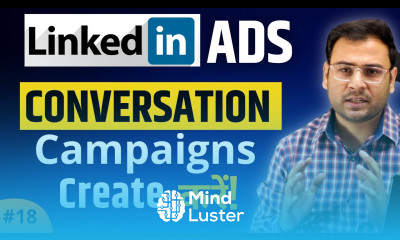How to Create Conversation Campaigns in LinkedIn Ads Step by Step Linkedin Ads Course 18