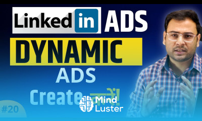 How to Create Dynamic LinkedIn Ads Dynamic LinkedIn Ads LinkedIn Ads Course 20