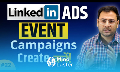 Event Campaigns Event Campaigns in LinkedIn Ads LinkedIn Ads Course 22