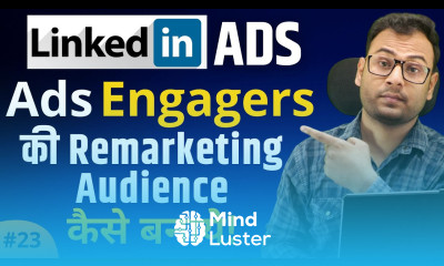 Remarketing Audience on the Basis of Ad Engagers Remarketing Audience LinkedIn Ads Course 23