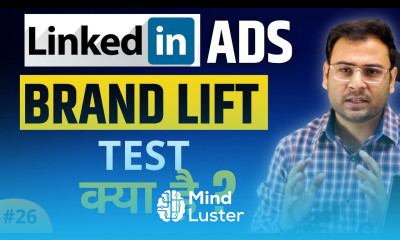 What is Brand Lift Test in LinkedIn Ads Brand Lift Study LinkedIn Ads Course 26