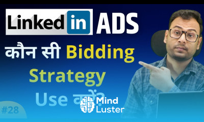Which Bidding Strategy to Select in LinkedIn Ads Bidding Strategy LinkedIn Ads Course 28