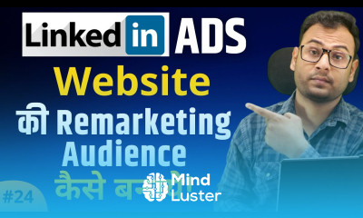 Website based Remarketing on LinkedIn Ads LinkedIn Ads Remarketing LinkedIn Ads Course 24