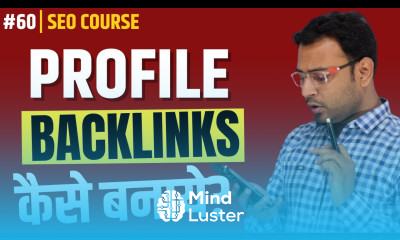 How to Create Profile Backlinks Benefits of Profile Backlinks SEO Course 60
