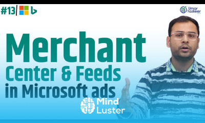 Microsoft Merchant Center and Feed Setup Microsoft Ads Course for Beginners 13