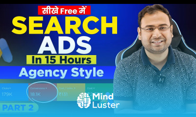 Google Search Ads Full Course Learn Latest Search Ads in 15 Hours Updated Content Part 2