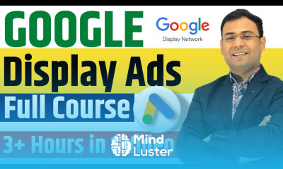 Complete Google Display Ads Course with Project Step by Step Full Tutorial in 3 Hours in Hindi
