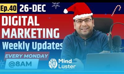 Digital Marketing Weekly Updates Umar Tazkeer 26th Dec