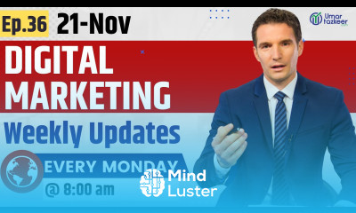 Ep 36 Digital Marketing Weekly Updates Umar Tazkeer