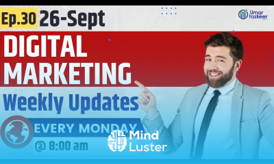 Digital Marketing Weekly Updates Ep 30 Umar Tazkeer