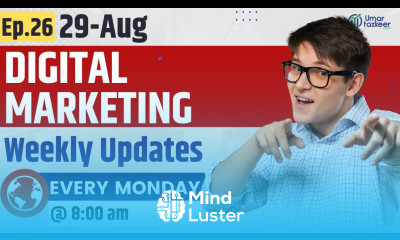 26th Ep Digital Marketing Weekly Updates Umar Tazkeer