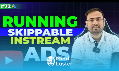 Google Ads Course How to Run skippable Instream Ads Part 72 UmarTazkeer