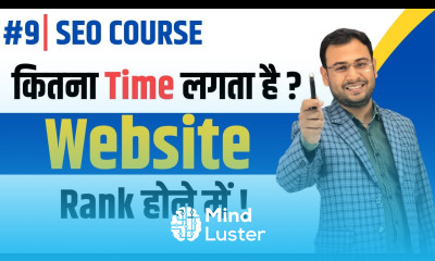 How much time it takes to Rank a new website Detailed Answer Latest SEO Course 9
