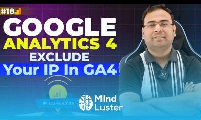 Google Analytics 4 Course Exclude IP Internal Traffic in GA4 Part 18
