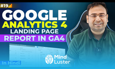 Google Analytics 4 Course Create Landing Page Report in GA 4 Part 19