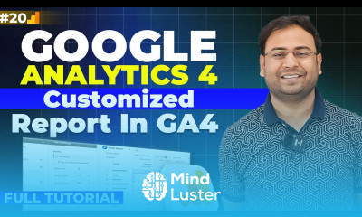 Google Analytics 4 Course Create Basic Report in GA 4 Part 20