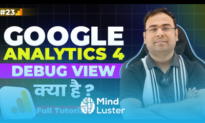 Google Analytics 4 Course What is Debug view in GA4 Debug View Complete Tutorial Part 23