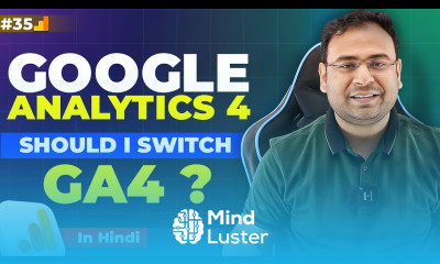 Google Analytics 4 Course When to Use GA4 Whats new in GA4 Part 35 UmarTazkeer