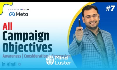 Understanding All types of Campaign Objectives in FB Latest Facebook Ads Course 7