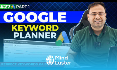 Google Ads Course Understanding Google Keyword Planner Part 27 UmarTazkeer