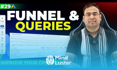 Google Ads Course Funnels Queries in Google Ads Decrease your CPCs Part 29 UmarTazkeer