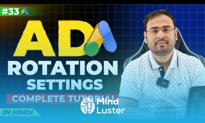 Google Ads Course Ad Rotation Settings in Google Ads Part 33 UmarTazkeer