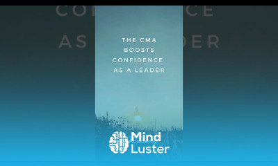 The CMA boosts confidence as a leader
