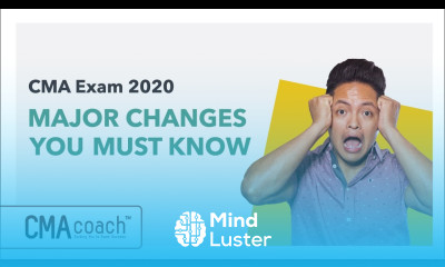 CMA Exam 2020 MAJOR CHANGES YOU MUST KNOW