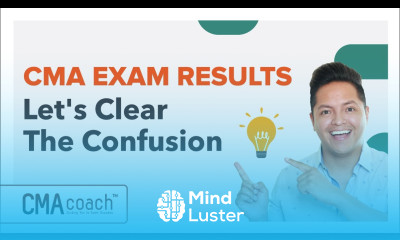 CMA Exam Results LET S CLEAR THE CONFUSION